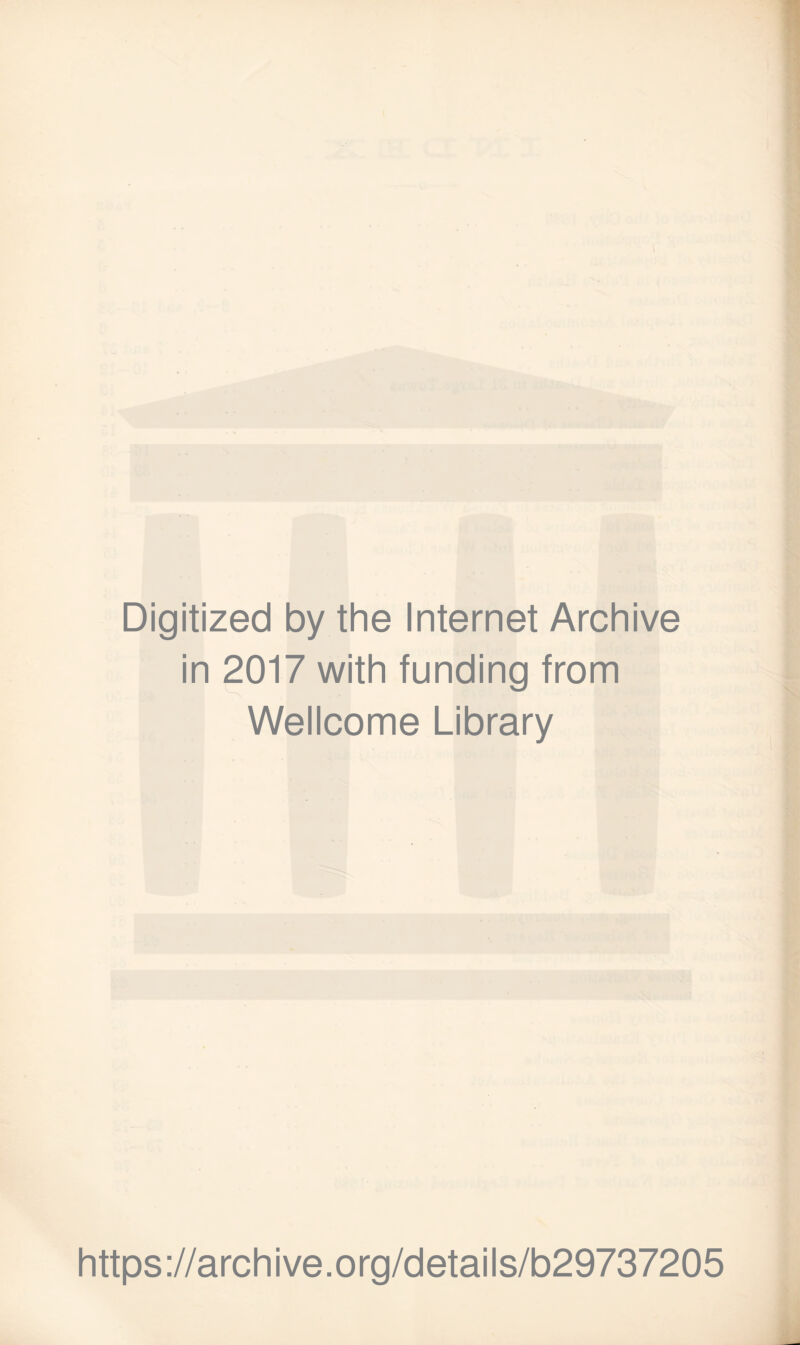 Digitized by the Internet Archive in 2017 with funding from Wellcome Library https://archive.org/details/b29737205