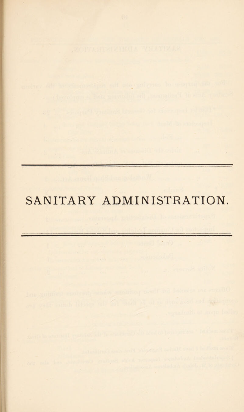 SANITARY ADMINISTRATION.