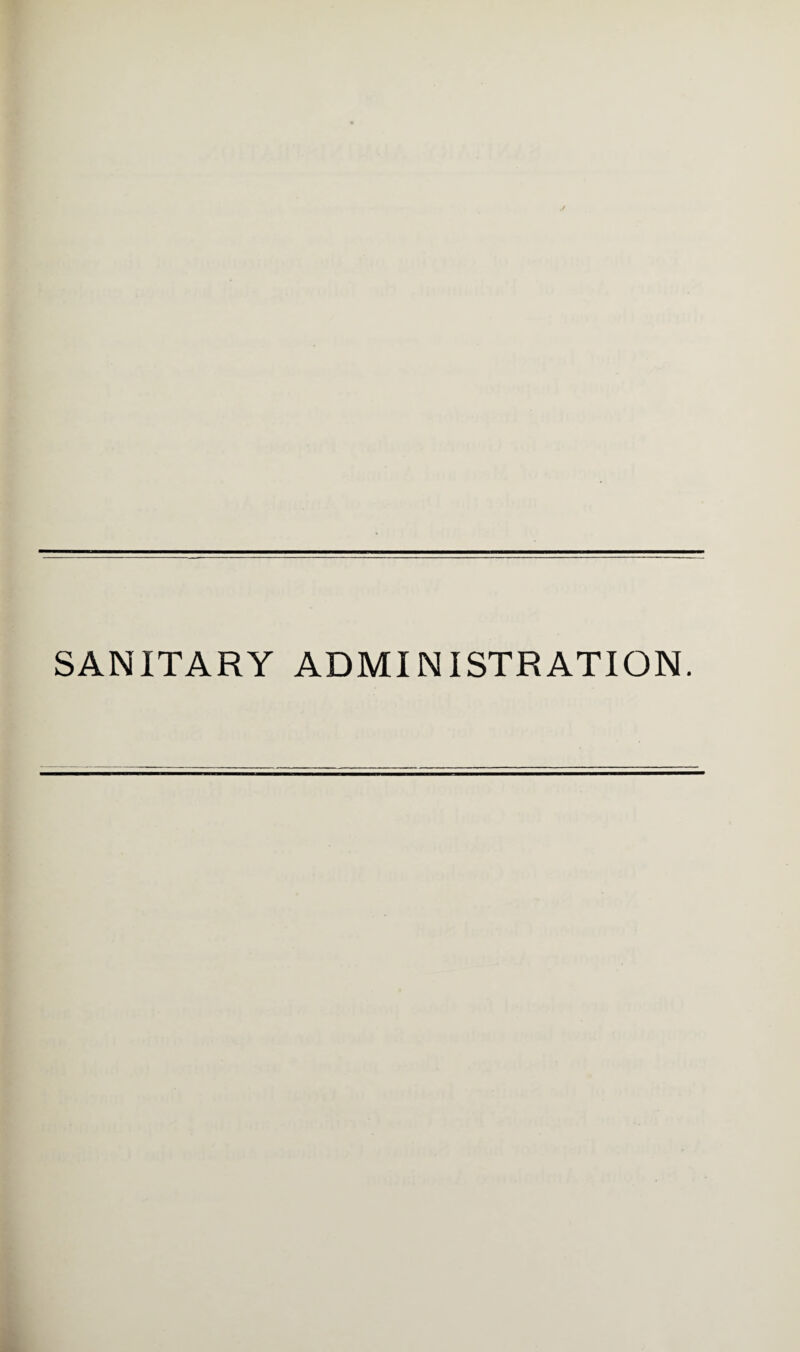 SANITARY ADMINISTRATION.
