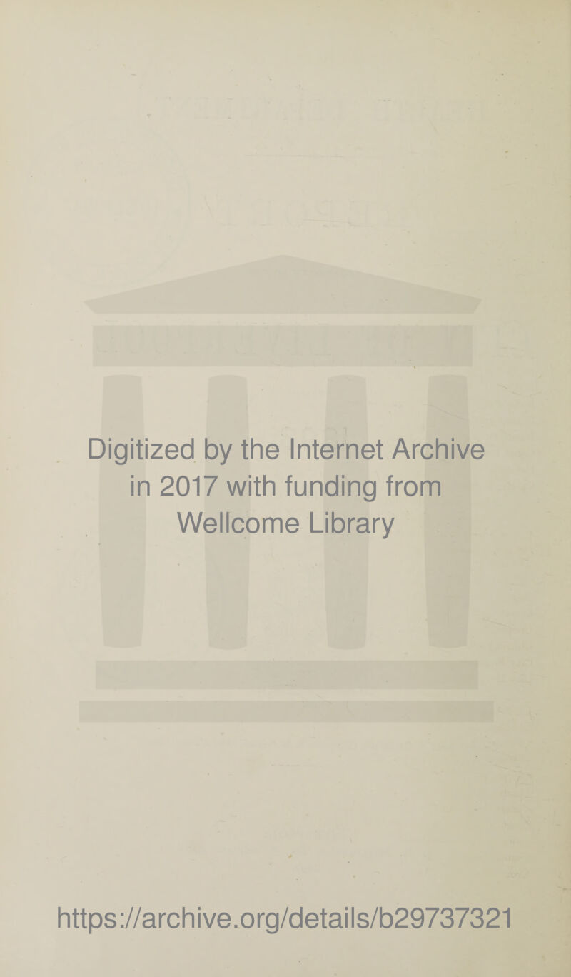 Digitized by the Internet Archive in 2017 with funding from Wellcome Library https://archive.org/details/b29737321