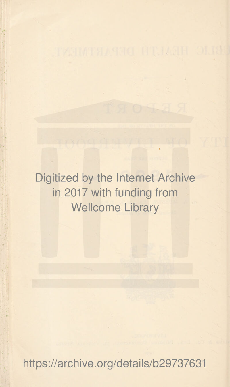 Digitized by the Internet Archive in 2017 with funding from Wellcome Library https://archive.org/details/b29737631