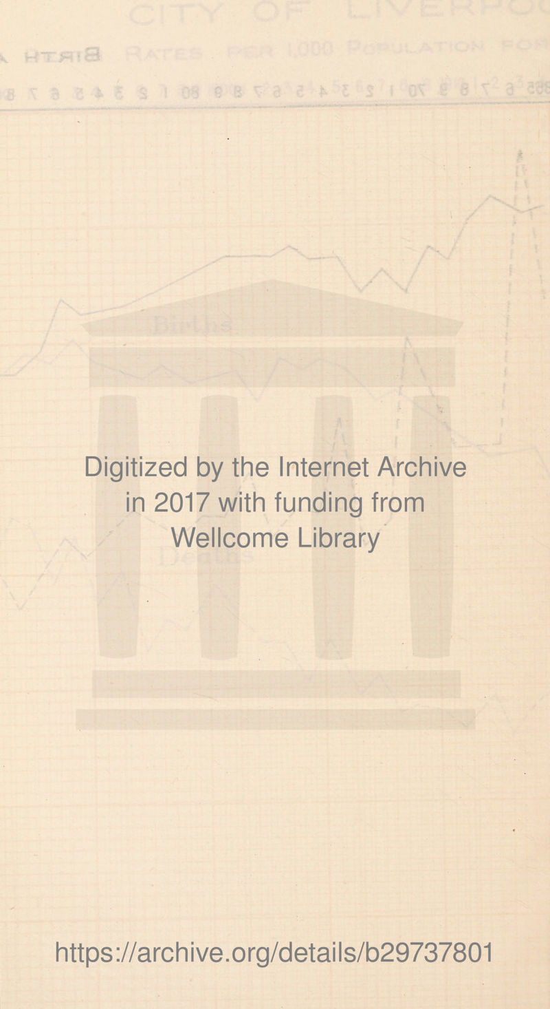 Digitized by the Internet Archive in 2017 with funding from Wellcome Library https://archive.org/details/b29737801