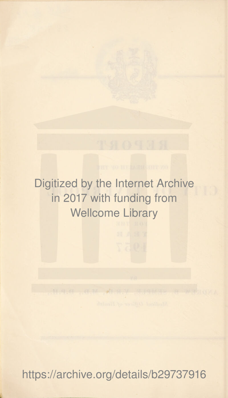 Digitized by the Internet Archive in 2017 with funding from Wellcome Library https://archive.org/details/b29737916