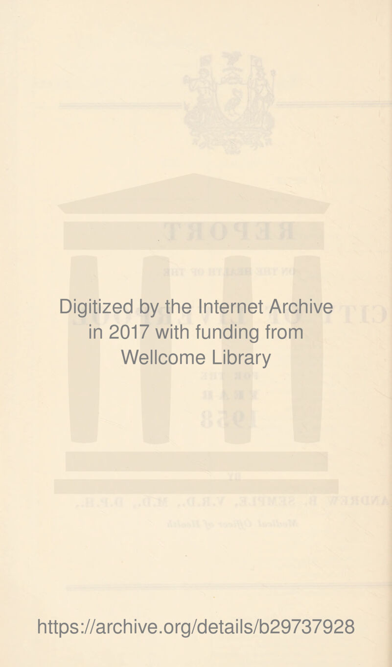 Digitized by the Internet Archive in 2017 with funding from Wellcome Library https://archive.org/details/b29737928