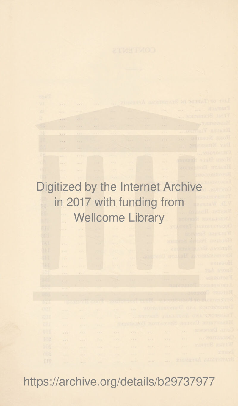 Digitized by the Internet Archive in 2017 with funding from Wellcome Library https://archive.org/details/b29737977