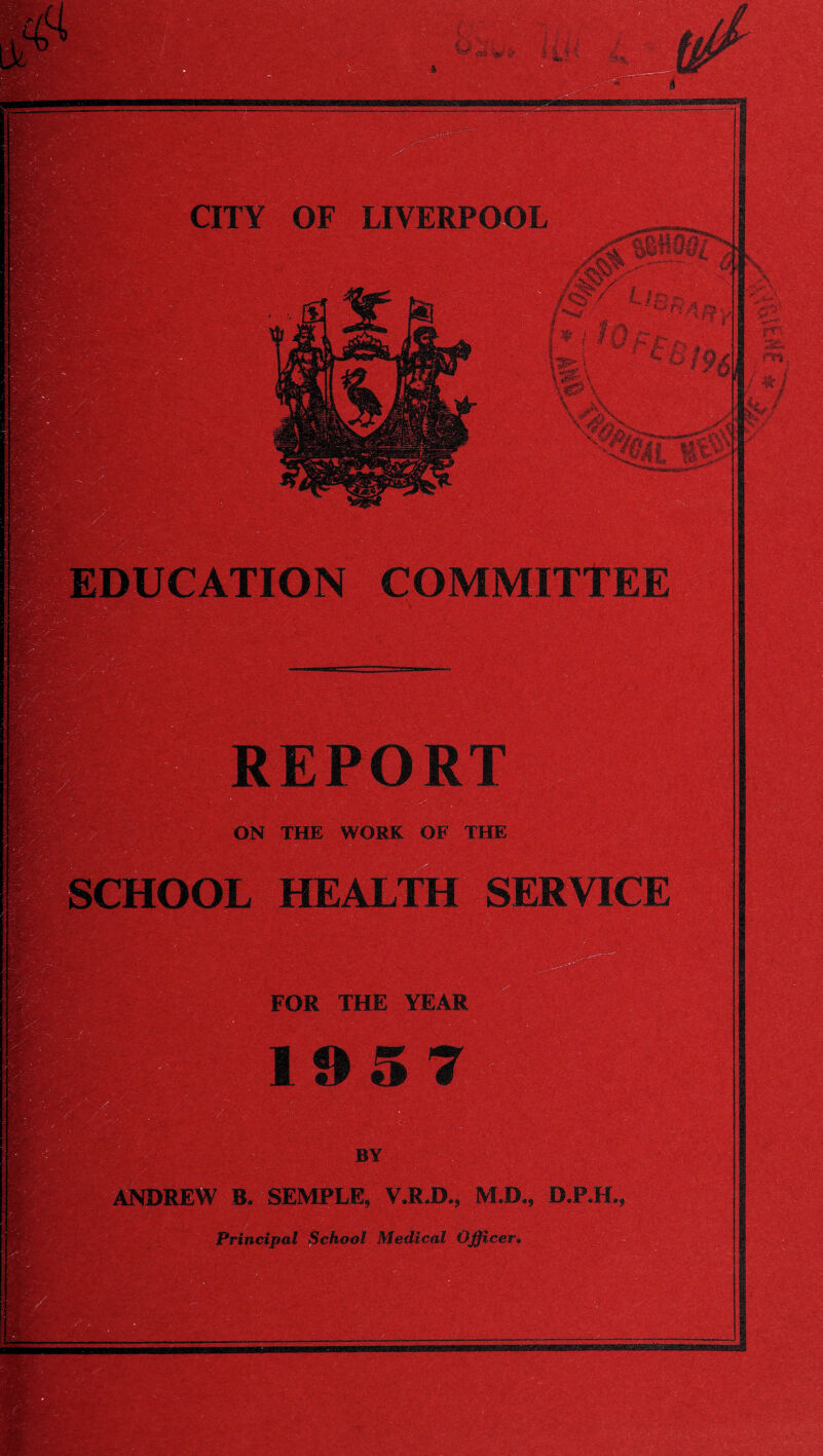 ■% •>f:' v■ ' : , Li'. ■' ■ -■ - i • • ' CATION COMMITTEE ON THE WORK OF THE ... * . . V*.;--.' . OL HEALTH SERVICE FOR THE YEAR ANDREW B* SEMPLE, VM.M9 MJL, LLP Ji Principal School Medical Officer*