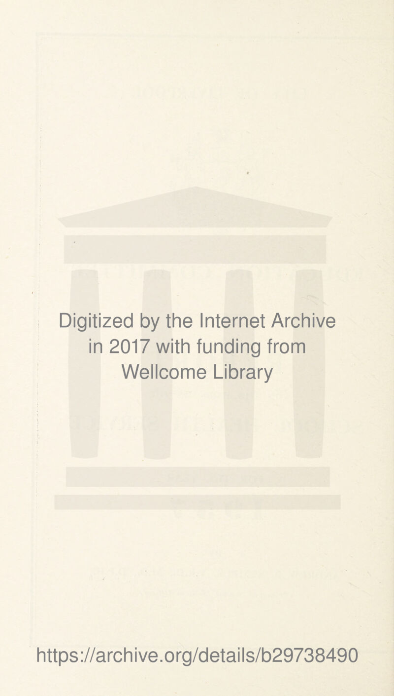 Digitized by the Internet Archive in 2017 with funding from Wellcome Library https://archive.org/details/b29738490