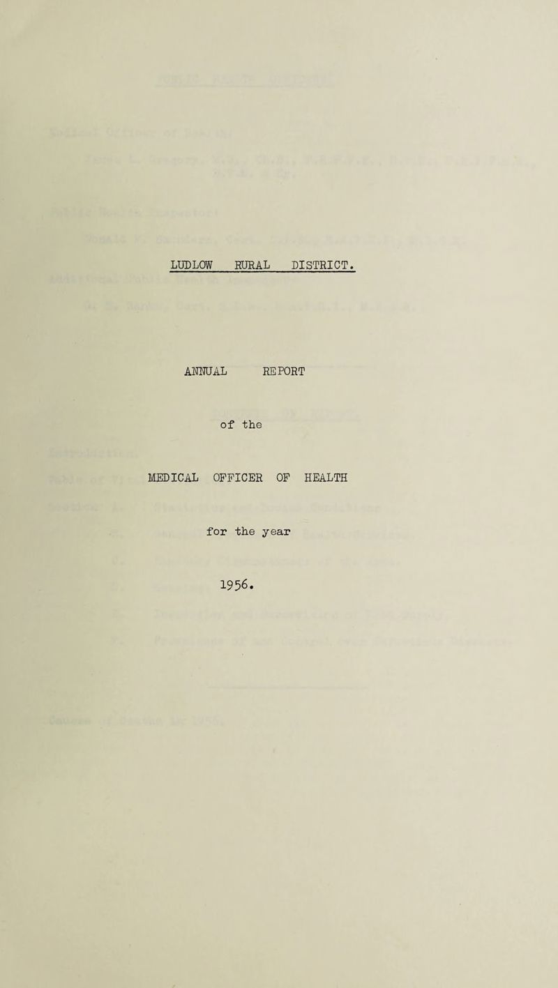 ANNUAL REPORT of the MEDICAL OFFICER OF HEALTH for the year 1956