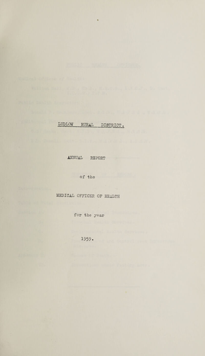 AKNUAL REPORT of the MEDICAL OFFICER OF HEALTH for the year 1959