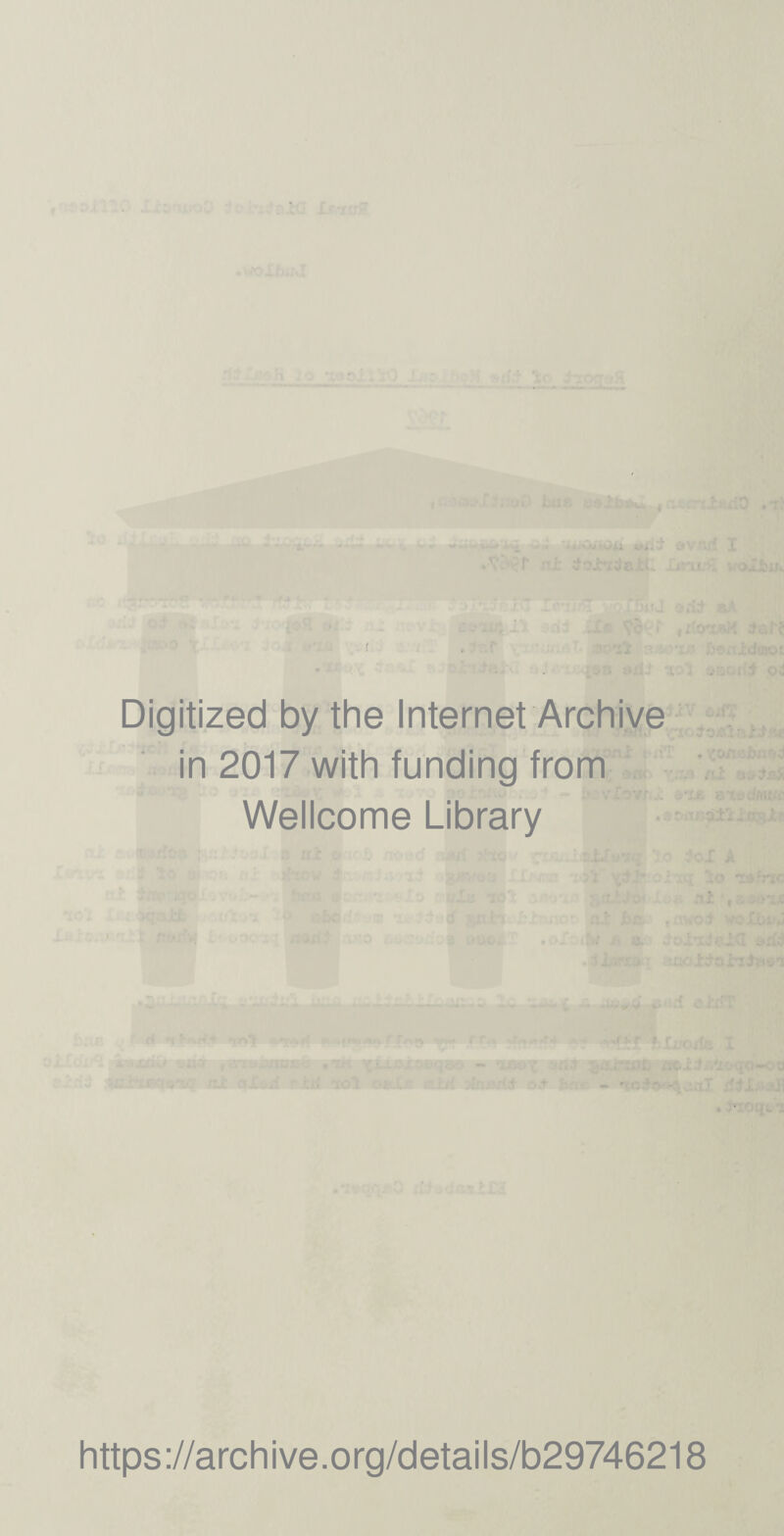 Digitized by the Internet Archive in 2017 with funding from Wellcome Library https://archive.org/details/b29746218