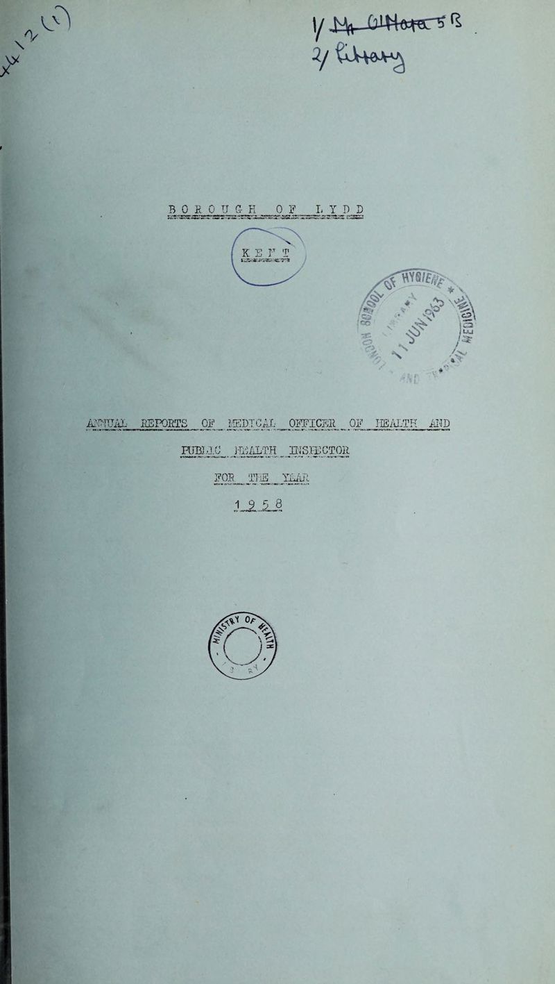 \j ^ y BOEOU&H Q_F L Y_PJ) ANNUAL IS PORTS OF MEDICAL OFFICER OF HEALTH AND PUBI -1C HiiALTH SIS ISC TOR FOR THE YEAR 1 93 8