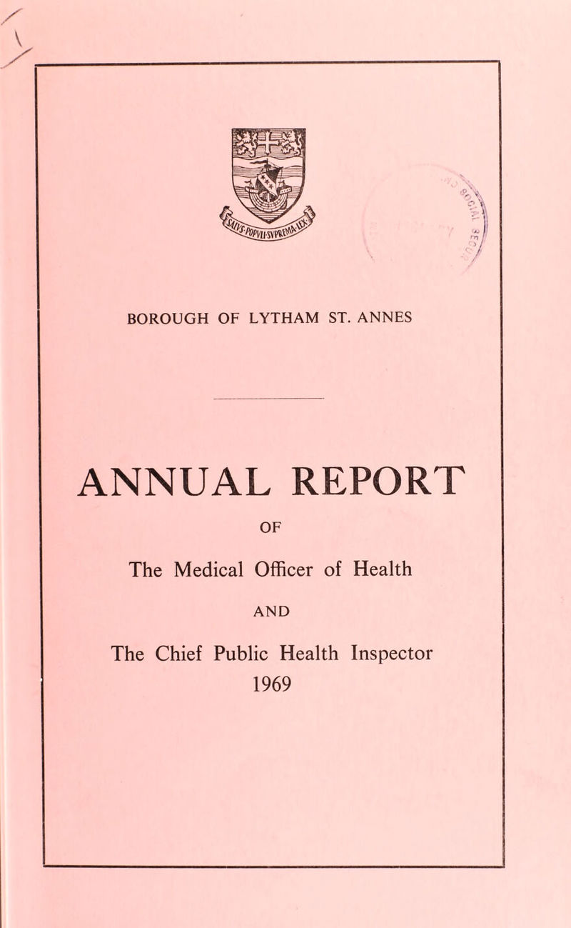ANNUAL REPORT OF The Medical Officer of Health AND The Chief Public Health Inspector 1969