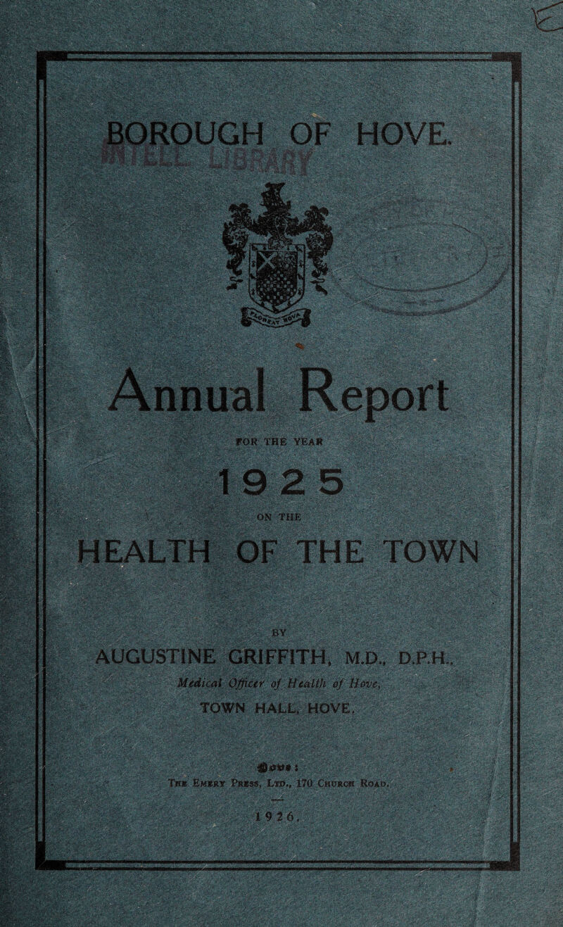 • - ■-. ■-:-■■ - ■ -v ; ■ ••• '' :vy, ■ FOR THE YEAS ON THE D.P.H HALL, HOVE The Embry Press, Ltd,, 170 Church Road 19 2 6 jepgp&S —— 1 — -!?r- WHSW&V 'i&*’ •; > :■• ■->•- ^'r/:/ <** - ^ -•-/. • - - ^JliS