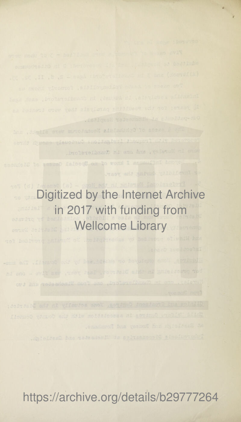 Digitized by the Internet Archive in 2017 with funding from Wellcome Library https://archive.org/details/b29777264