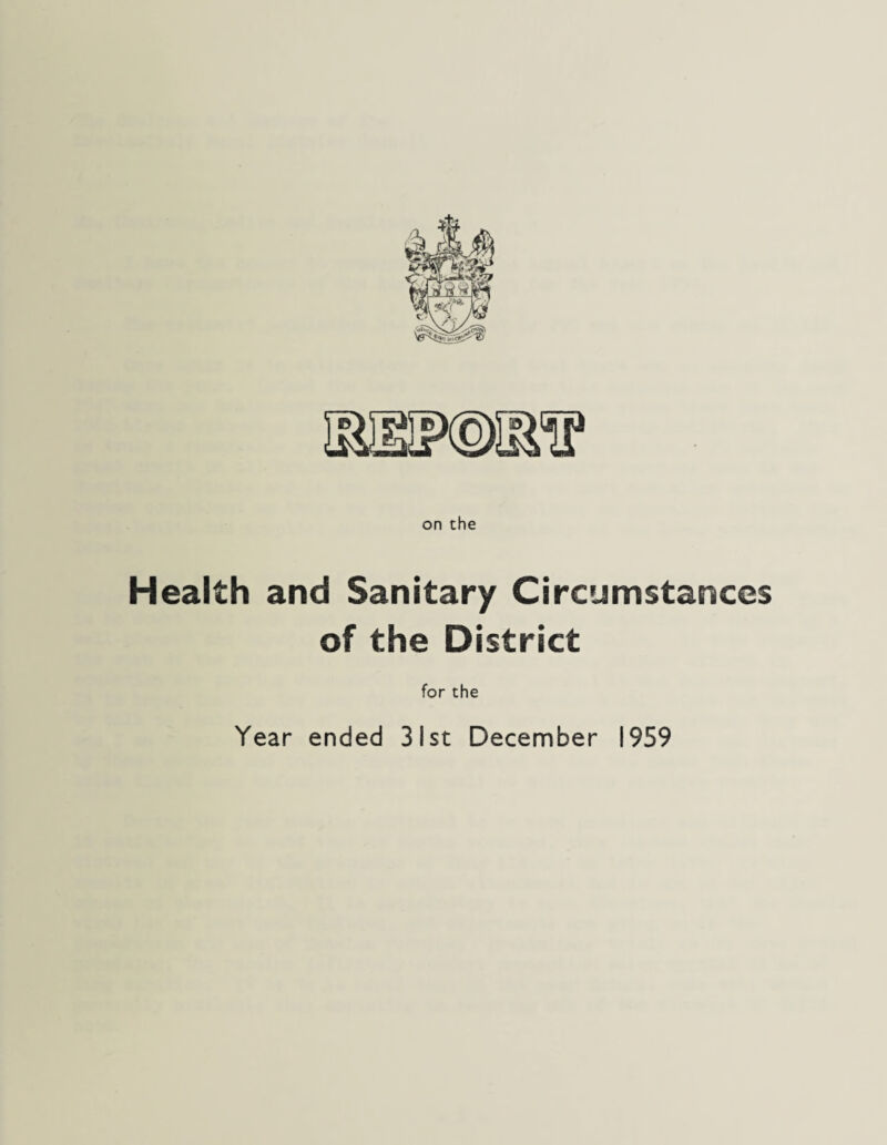 Health and Sanitary Circumstances of the District for the