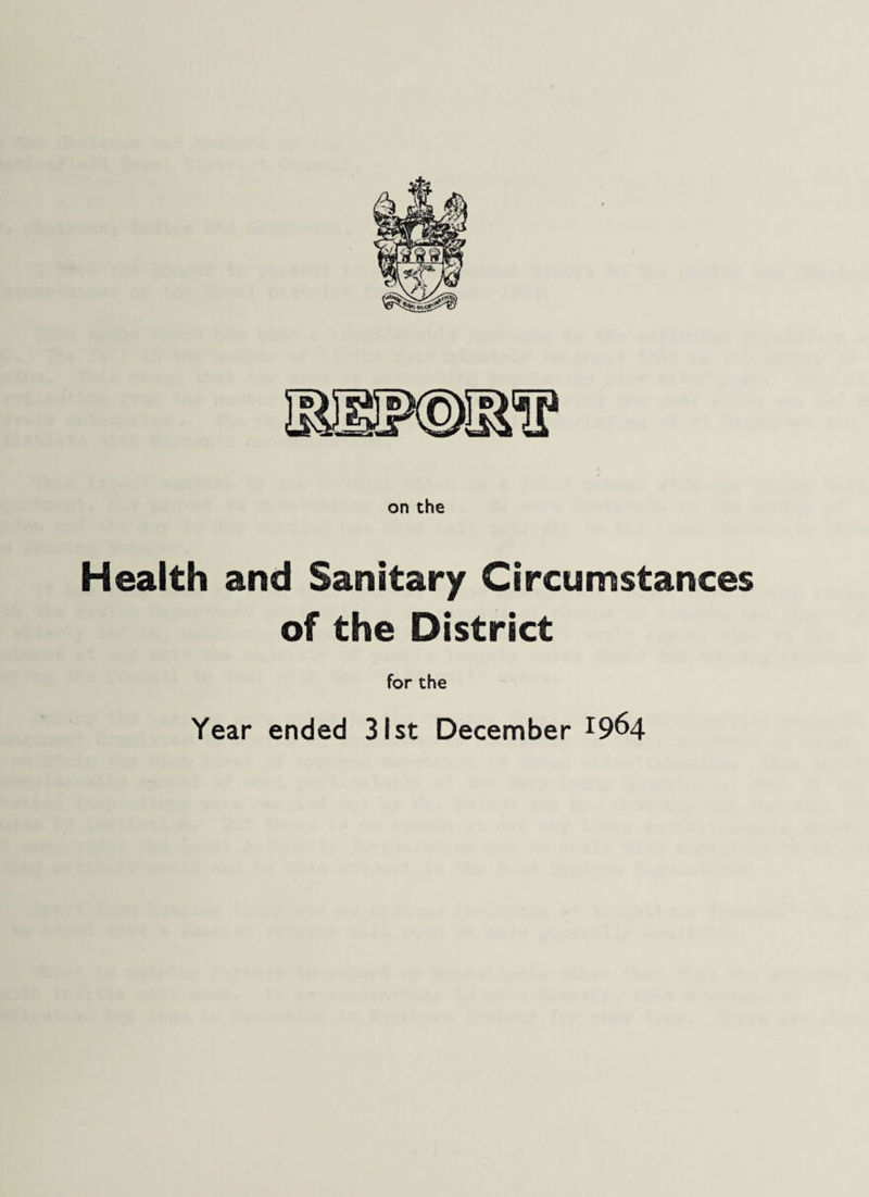 B on the Health and Sanitary Circumstances of the District for the Year ended 31st December l9&4