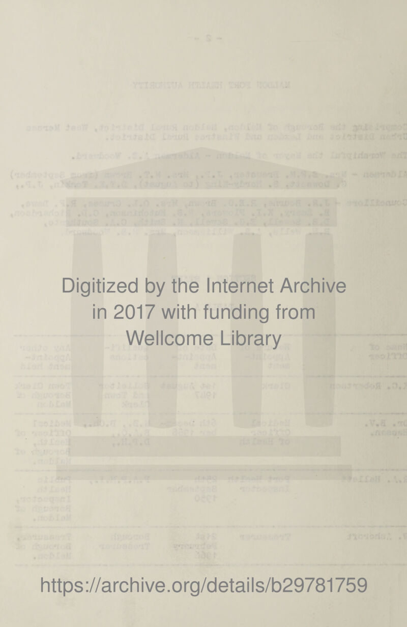 Digitized by the Internet Archive in 2017 with funding from Wellcome Library https://archive.org/details/b29781759