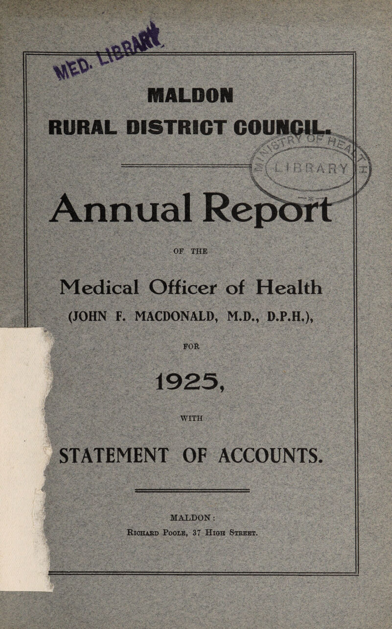 (JOHN F. MACDONALD, M.D., D.P.H.) WITH MALDON: Kiohard Poole, 37 High Street