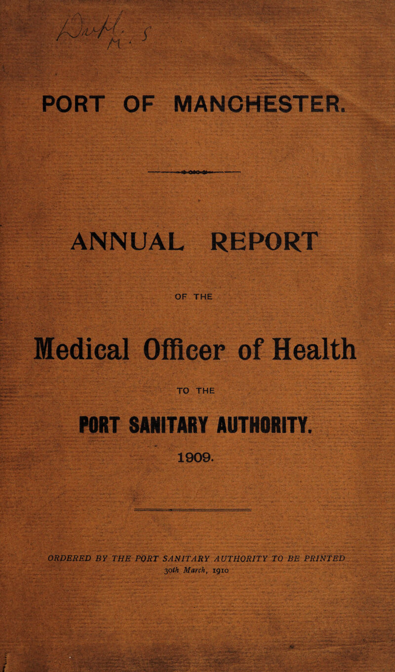 ■ r 3 PORT OF OF THE TO THE 1909. ORDERED BY THE PORT SANITARY AUTHORITY TO BE PRINTED 30th March, 1910 M:. ■ -i/:l %'-s'jF-k&'Mmgr-'1 ■■£#•■ 4*:';, ^ >...,* .a' r: . <*** y j <• fbrwEC**. ; ‘V-J , v . >-