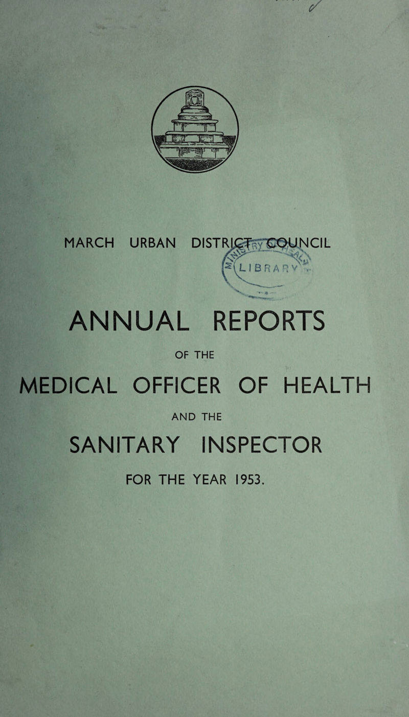 ✓ ANNUAL REPORTS OF THE MEDICAL OFFICER OF HEALTH AND THE SANITARY INSPECTOR FOR THE YEAR 1953.
