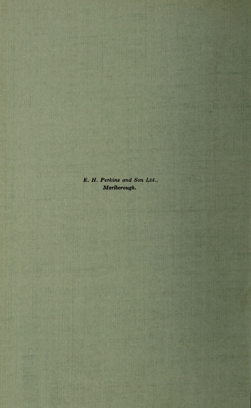 E. H. Perkins and Son Lid., Marlborough. '