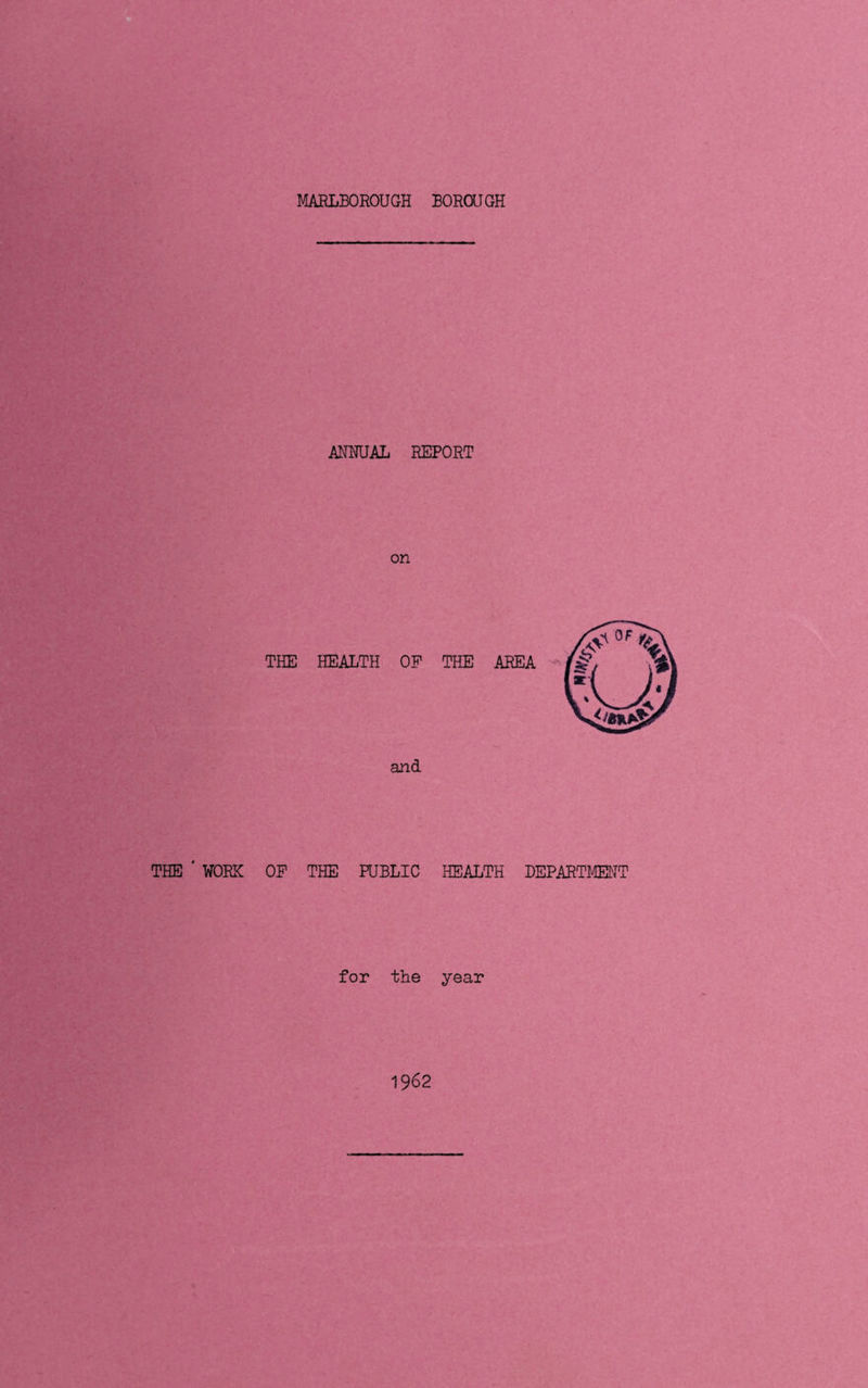 and THE ' WORK OP THE PUBLIC HEALTH DEPARTMENT for the year 1962