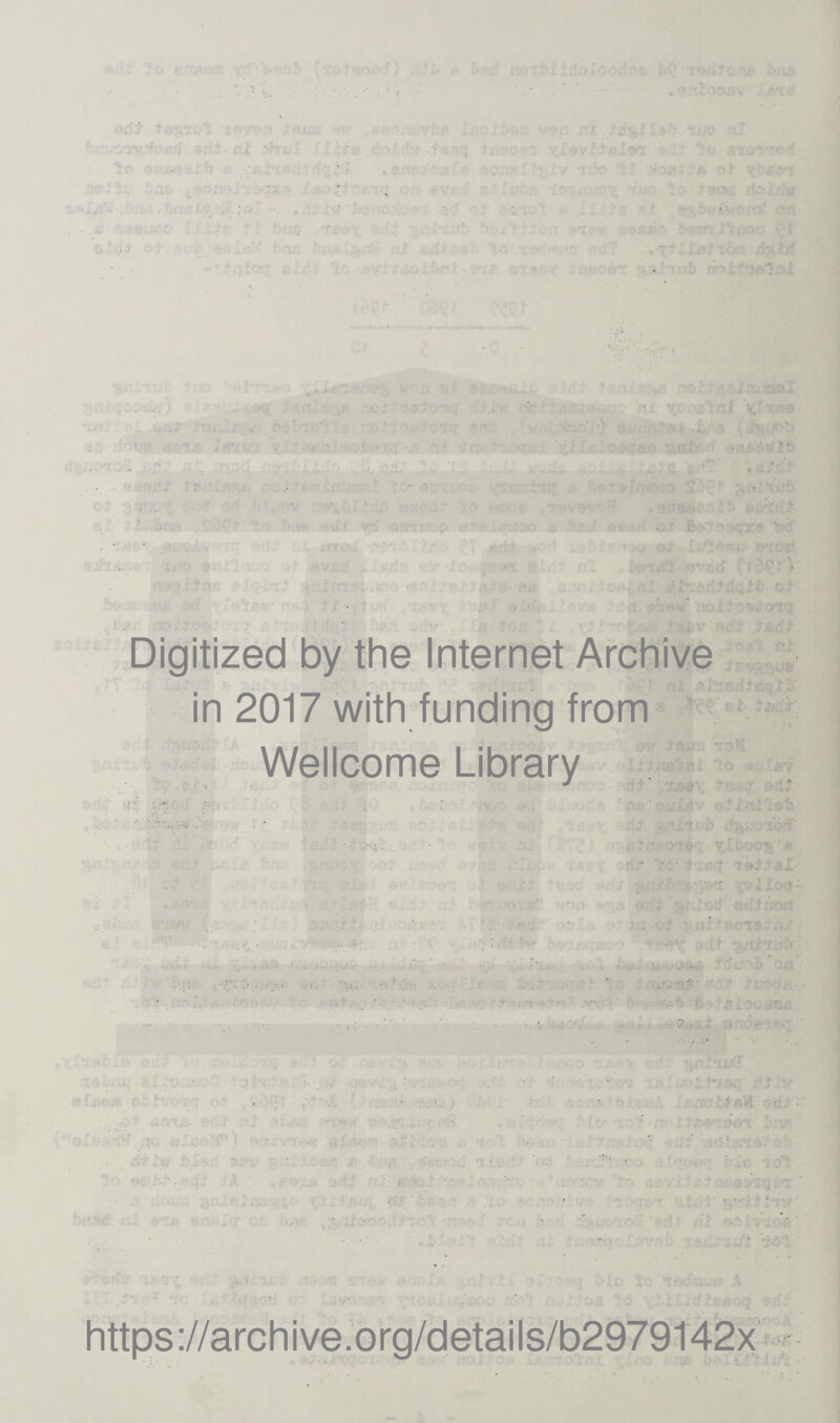 yr ‘ o aio *c [ ' ’■ : ■ ' / : . •r.' . ■> ' GTtJ-'Pfi Afmrftrifrtft Ur* Digitized by the Internet Archive ■ * ■ ■ ,•( j ^ . in 2017 with funding from Wellcome Library https://archive.org/details/b2979142x