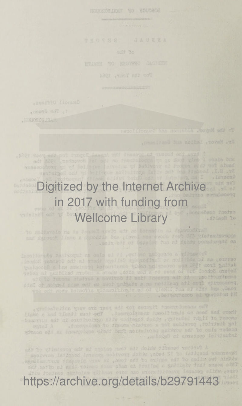 Digitized by the Internet Archive in 2017 with funding from Wellcome Library « u Jw • ■ ■ - • f ’ .j S'K ‘ ^ l»r r- * “ '■ / I. . ‘ ' i-I i•,15 •‘J' h.' ' . •• ^ , ' g'. / c't vfJ'x:' f -f/ r -. https://archive.org/details/b29791443