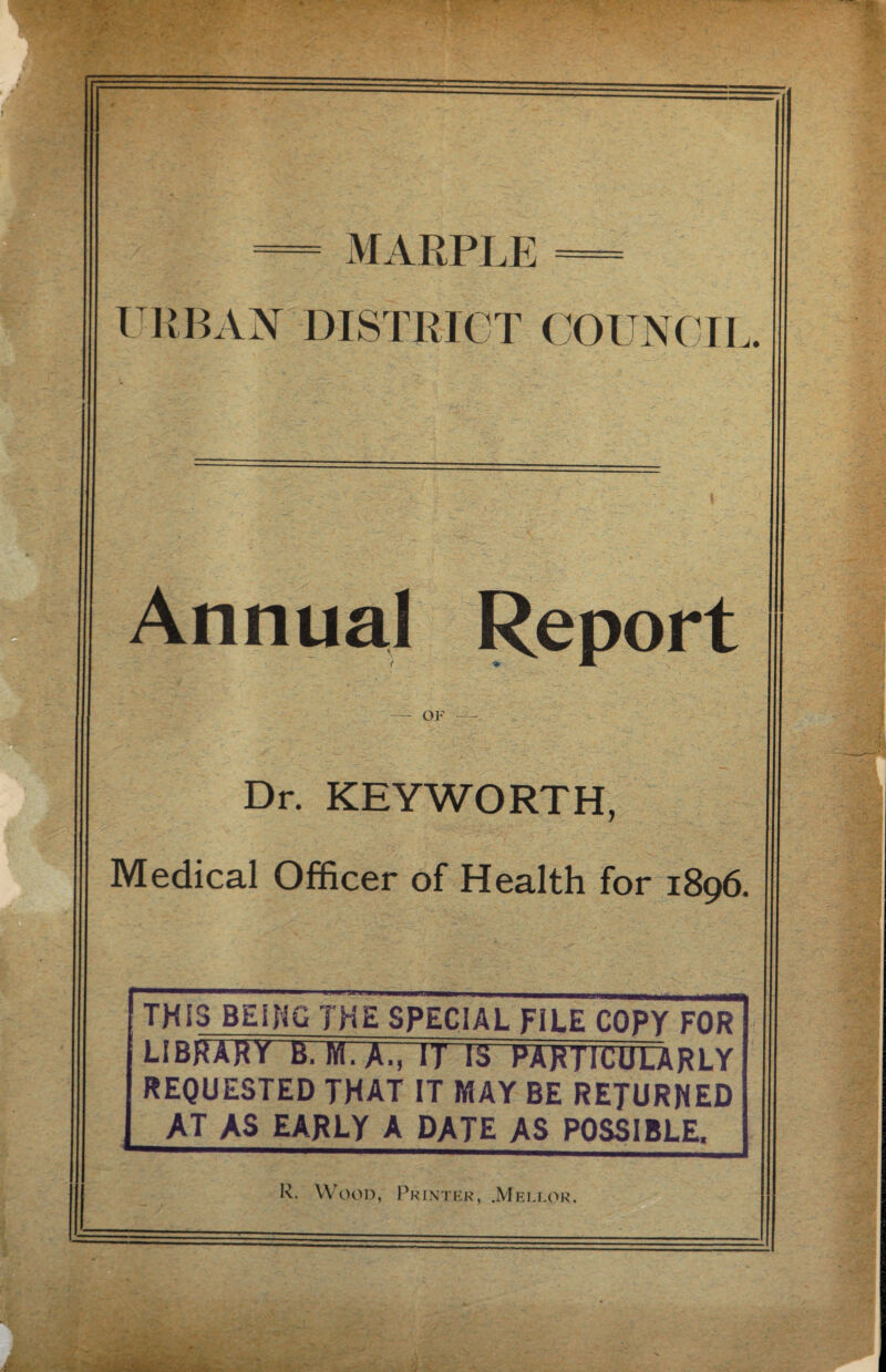 I KBAN DISTRICT COUNCII Annual OF Dr. KEYWORTH, Medical Officer of Health for 1896. THI LIB REC A 3 BEING THE SPECIAL FILE COPY FOR ^RLY ENED LE. RARY BTM.Am IJ 13 PARTICULJ IUESTED THAT IT MAY BE RETUF r AS EARLY A DATE AS POSSIB