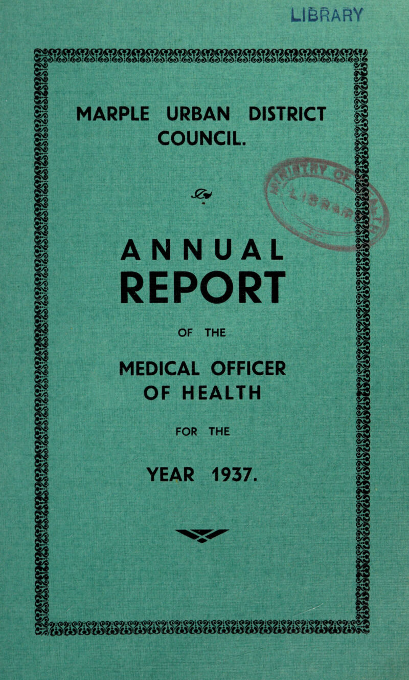 MARPLE URBAN DISTRICT COUNCIL ANNUAL REPORT MEDICAL OFFICER OF HEALTH YEAR 1937