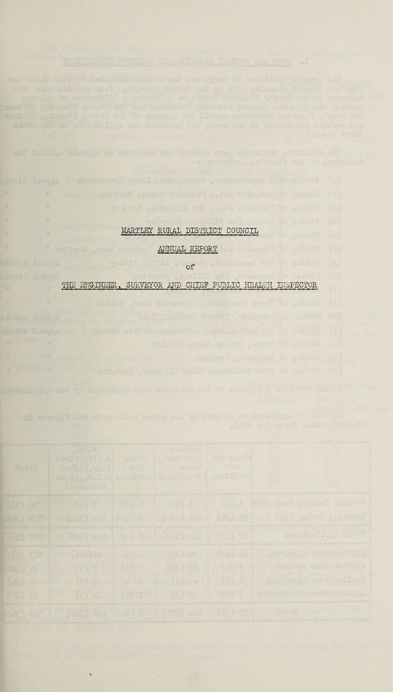 HARTLEY RURAL DISTRICT COUNCIL ANNUAL REPORT of THE ENG-INLER. SURVEYOR AMD CHIEF PUBLIC HEALTH INSPECTOR