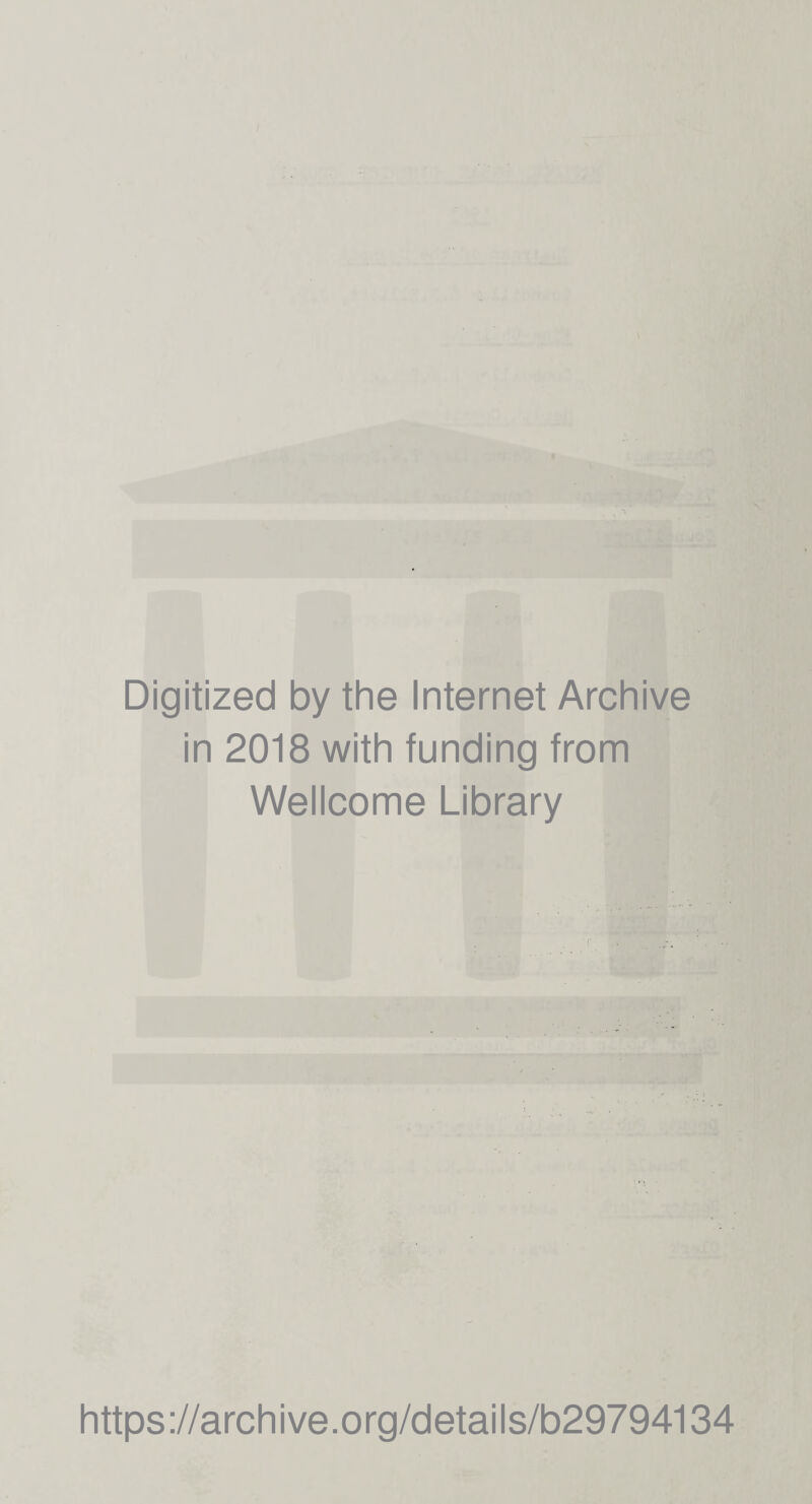 Digitized by the Internet Archive in 2018 with funding from Wellcome Library https://archive.org/details/b29794134