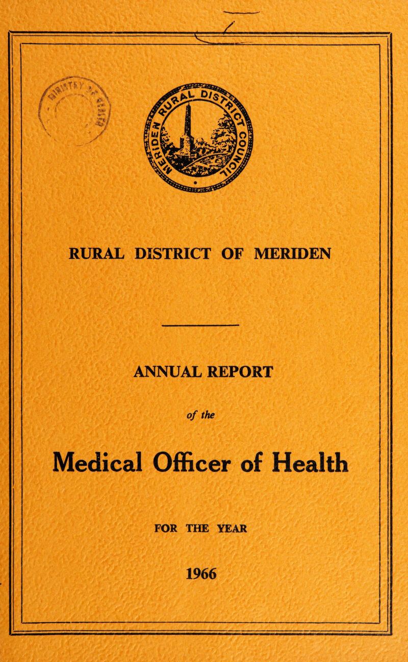 ANNUAL REPORT of the Medical Officer of Health FOR THE YEAR 1966 ----- - ----——