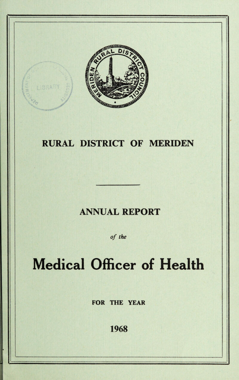 ANNUAL REPORT of the Medical Officer of Health FOR THE YEAR 1968