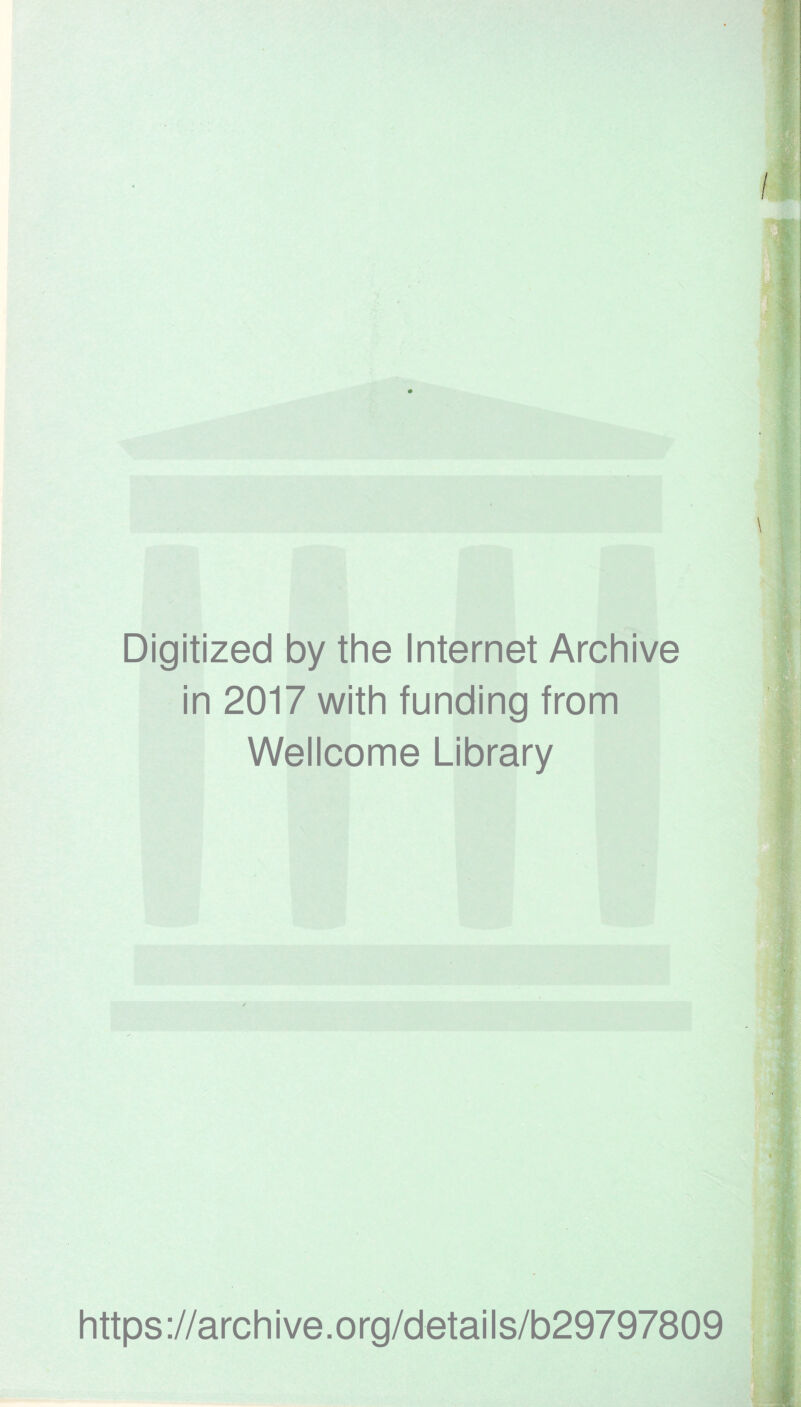 Digitized by the Internet Archive in 2017 with funding from Wellcome Library https://archive.org/details/b29797809