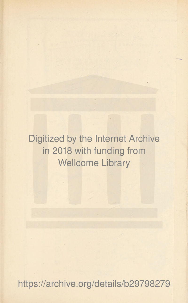 Digitized by the Internet Archive in 2018 with funding from Wellcome Library https://archive.org/details/b29798279