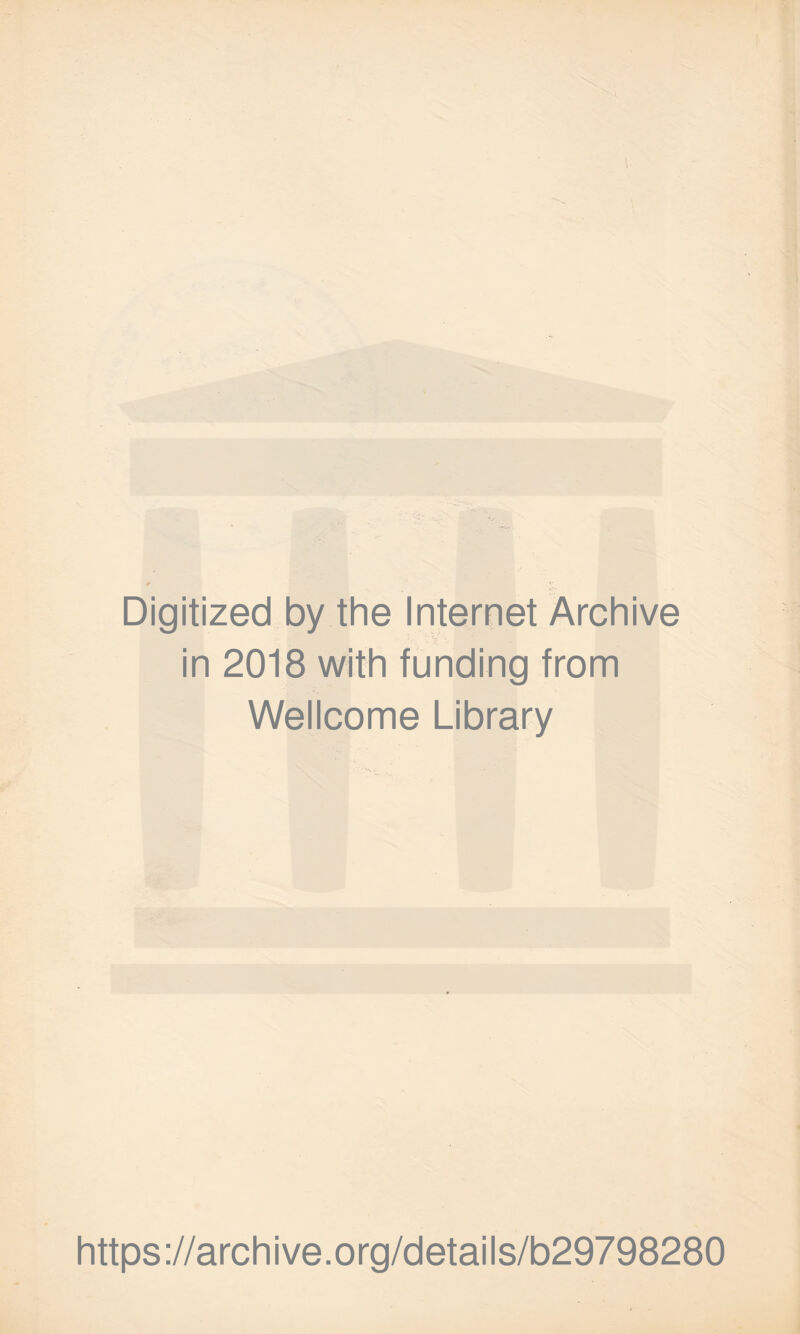 Digitized by the Internet Archive in 2018 with funding from Wellcome Library https://archive.org/details/b29798280