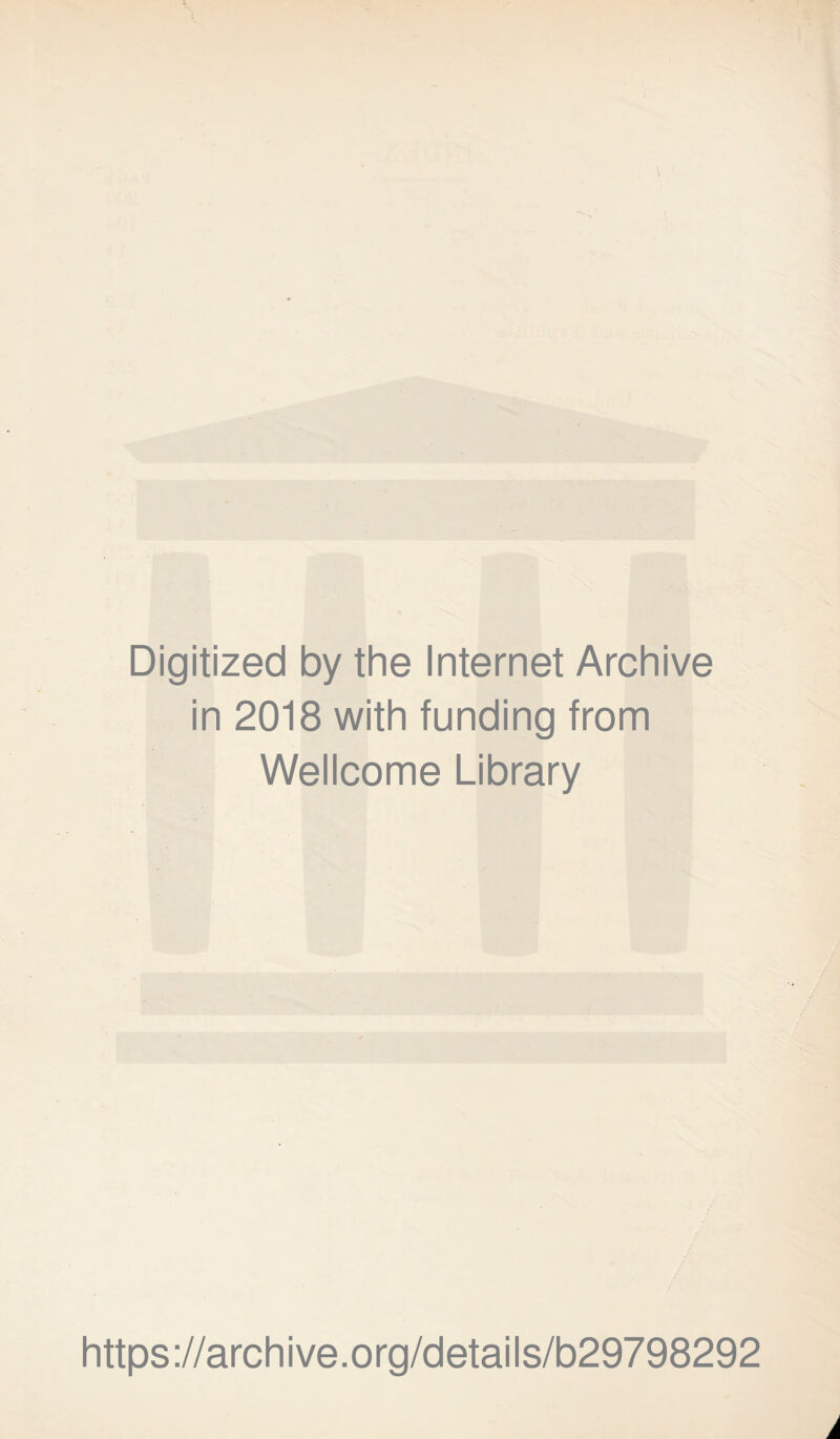 Digitized by the Internet Archive in 2018 with funding from Wellcome Library https://archive.org/details/b29798292