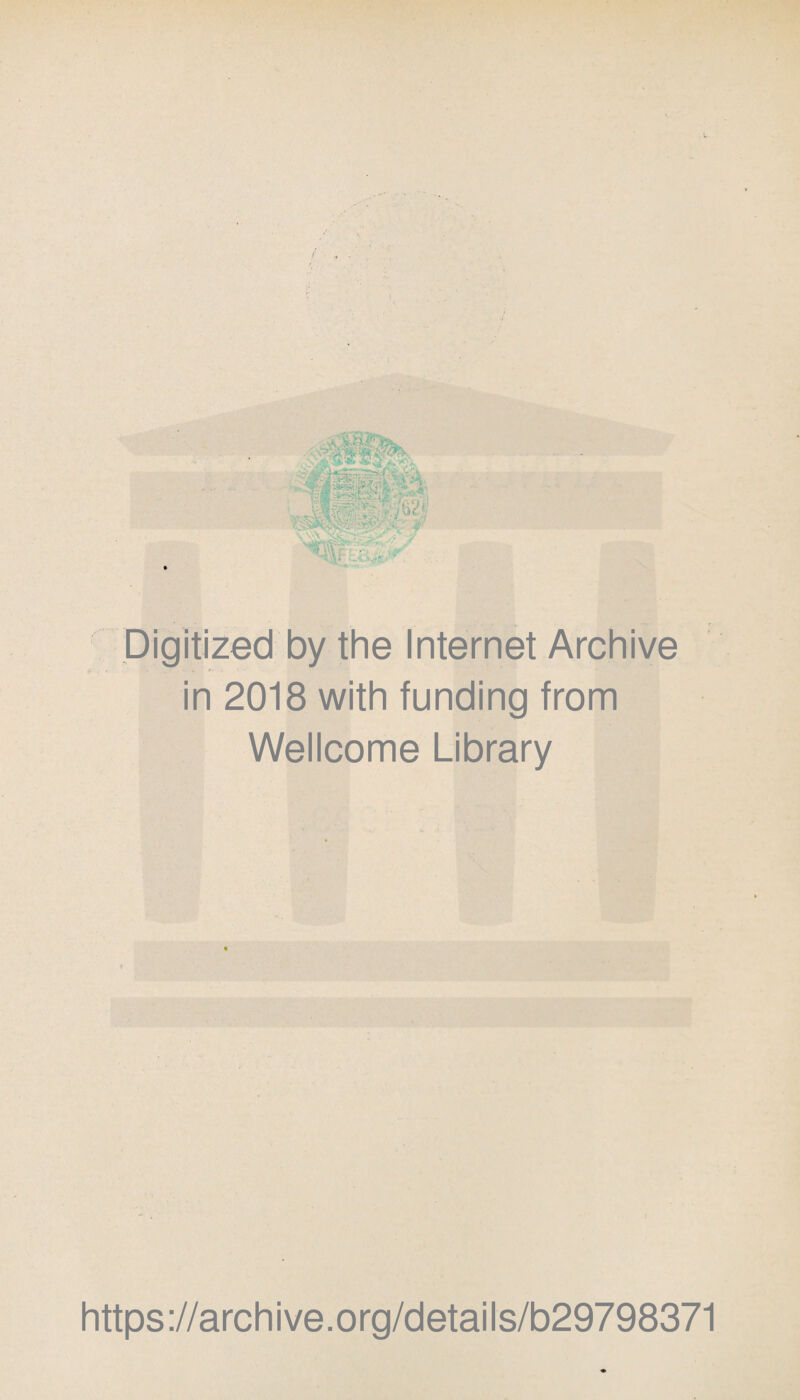 V Digitized by the Internet Archive in 2018 with funding from Wellcome Library https://archive.org/details/b29798371