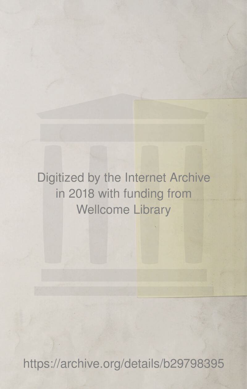 Digitized by the Internet Archive in 2018 with funding from Wellcome Library https://archive.org/details/b29798395