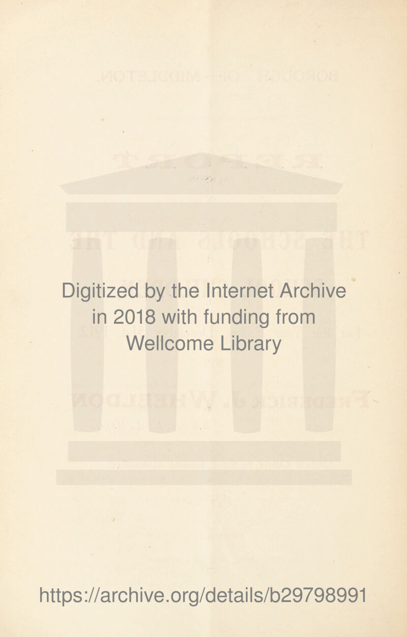 Digitized by the Internet Archive in 2018 with funding from Wellcome Library > https://archive.org/details/b29798991