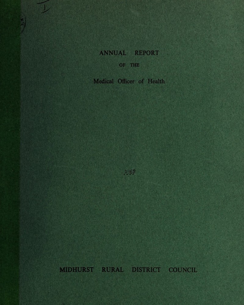 ti&^4nwKi:'v fek-v? v ; •*• - p ••.Vr.'^v'-' ‘. ' ' ■ imhP '* > »?»., ?, ,-.V . . k -■ *■■ & i i i, IVANS'W'J /'r-A>k' ''t'rV ' . ■•• . i>'# ■ ■?;■■ ^’*vh •••■•'••« $;A' ■•!•■■■■'■■<•'■£*•' . . ' ...:v >.. '■ :• i. ' Is' ^f^.’ >» r'  ■ <■ a# '.■ ? V’-..v*y»*>•• .•• ite^lsiiis fp -9 •-’ is}? * . B»;A®: v ■ ' : S^WPW iT' ♦■•* •vv •; »>..% >'. ‘ •'• fft#V, s' ; v. r AhU < * - ; V/ n;-v Jv«v ANNUAL REPORT OF THE Medical Officer of Health i960 MIDHURST RURAL DISTRICT ■>' ,* .*** «• {•> 'to ■!]£M rVU <■ c»:Sf JrV.' VSv. p :‘V- im fj' COUNCIL