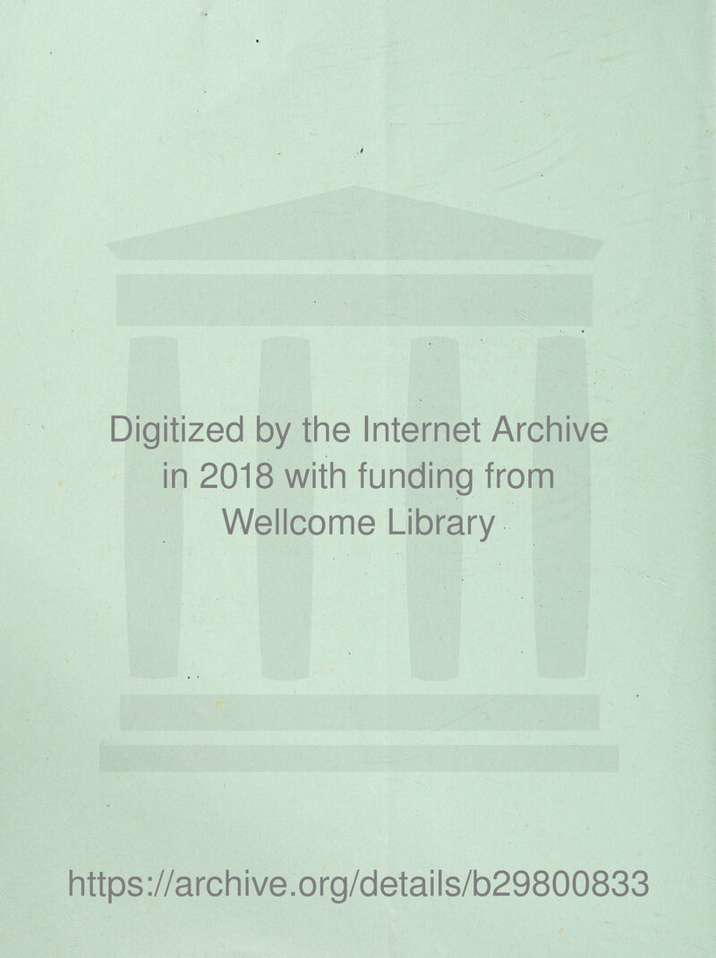 ♦ Digitized by the Internet Archive in 2018 with funding from Wellcome Library % l