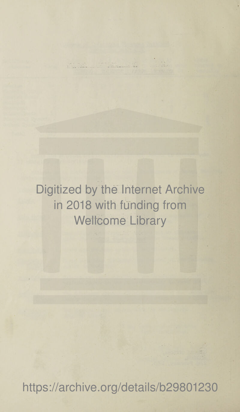 f Digitized by the Internet Archive in 2018 with funding from Wellcome Library https://archive.org/details/b29801230