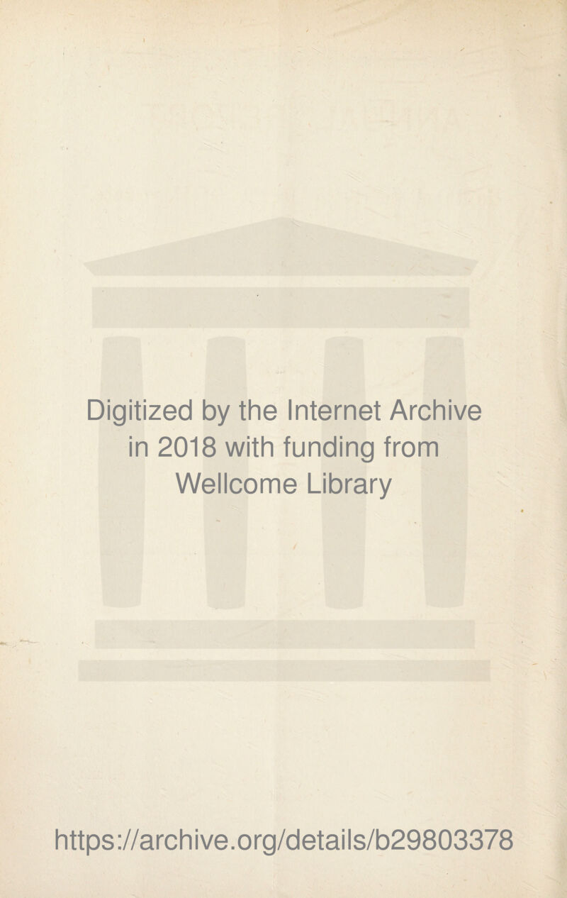 Digitized by the Internet Archive in 2018 with funding from Wellcome Library