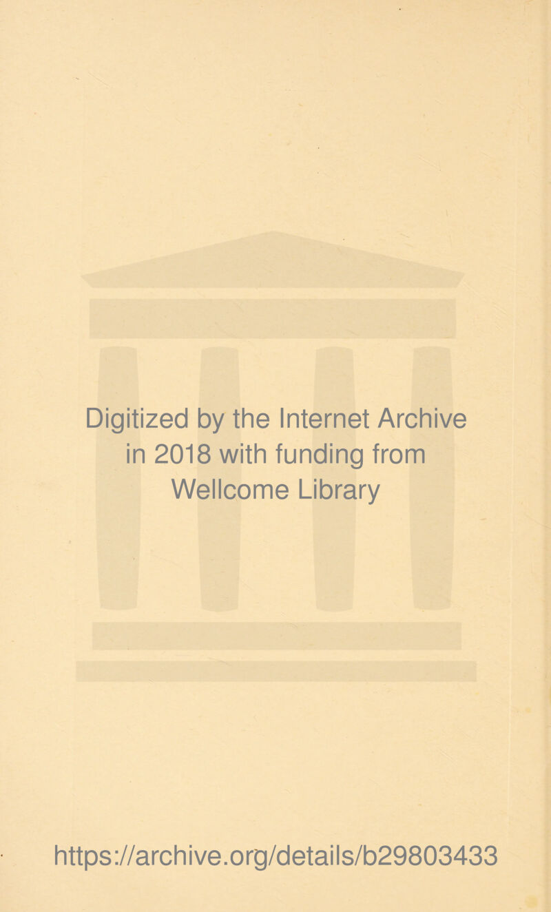 Digitized by the Internet Archive in 2018 with funding from Wellcome Library https://archive.org/details/b29803433