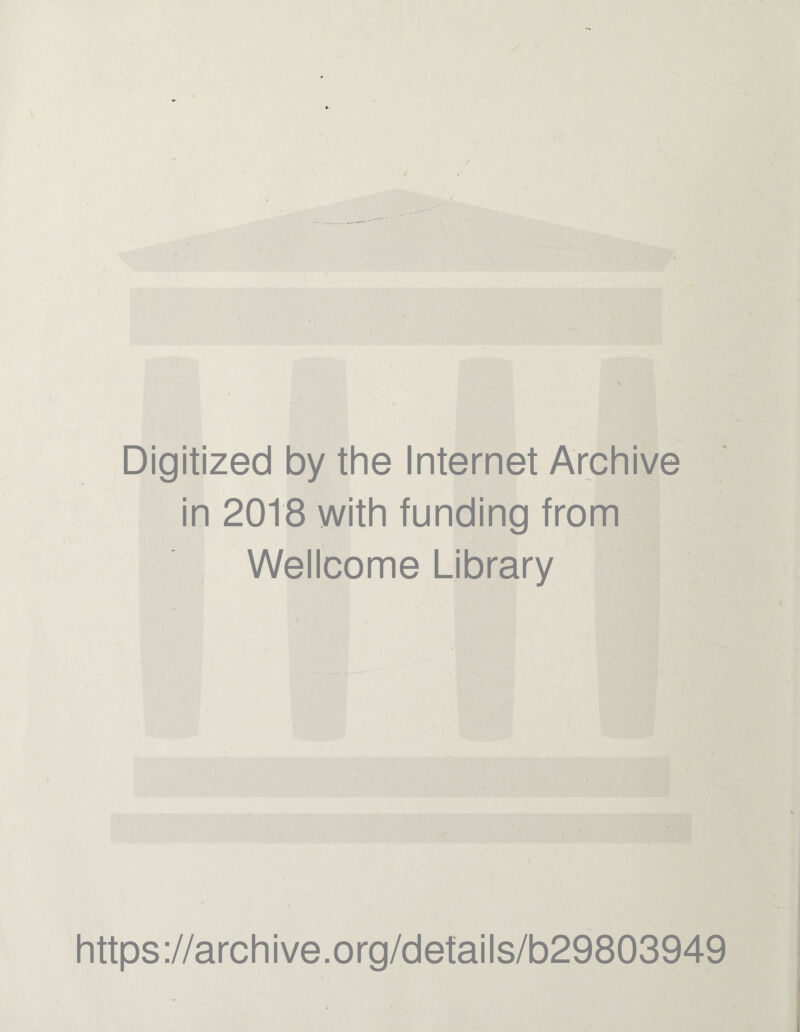 Digitized by the Internet Archive in 2018 with funding from Wellcome Library https://archive.org/details/b29803949