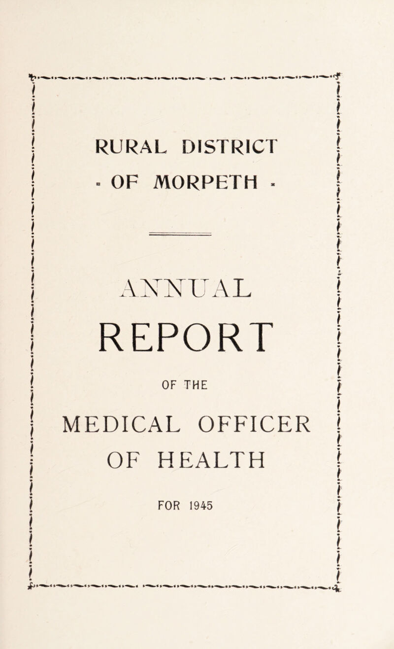 RURAL DISTRICT • OF MORPETH ■ REPORT OF THE MEDICAL OFFICER OF HEART FI