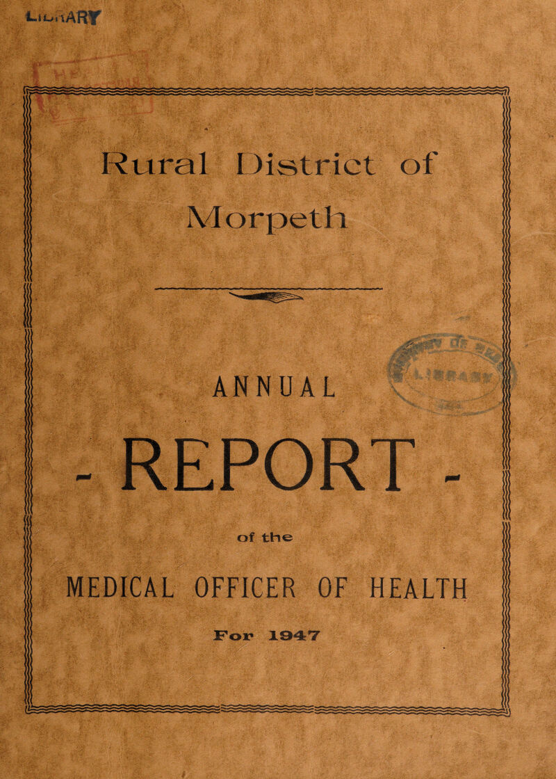 t? fU-~ ||-t~ll|1^1 XI'1*^1 i ANNUAL jfip WEgZl ■-jm - REPORT of the MEDICAL OFFICER OF HEALTH