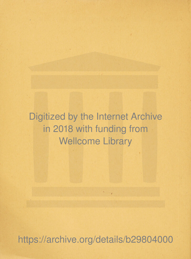 r l ( Vv Digitized by the Internet Archive in 2018 with funding from ' ' ; ■ ' i Wellcome Library s\
